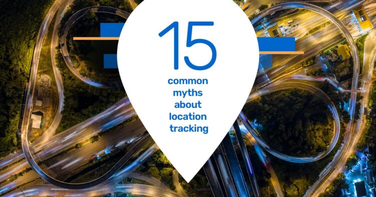 15 common myths about location tracking