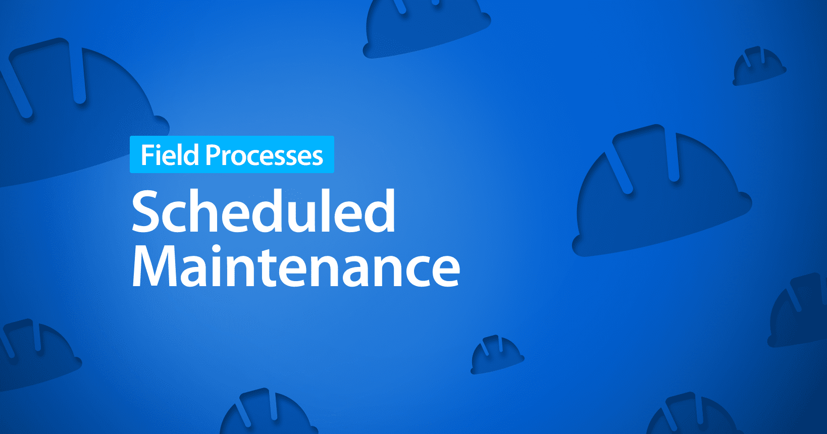 inline_922_https://resco.net/app/uploads/2022/05/what_is_scheduled_maintenance.jpg